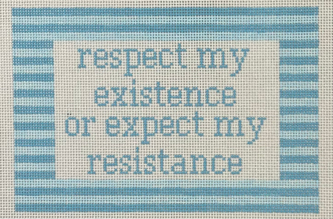 RESPECT MY EXISTENCE